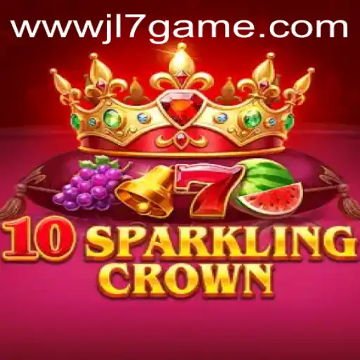10SparklingCrown: A Thrilling Adventure in the World of JL7 Games